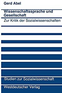 Wissenschaftssprache und Gesellschaft: Zur Kritik der Sozialwissenschaften (Studien zur Sozialwissenschaft  28)(中古品)