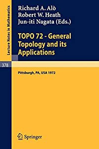 TOPO 72 - General Topology and its Applications: Pittsburgh  PA  US 1972 (Lecture Notes in Mathematics  378)(中古品)