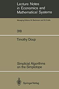 Simplicial Algorithms on the Simplotope (Lecture Notes in Economics and Mathematical Systems  318)(中古品)