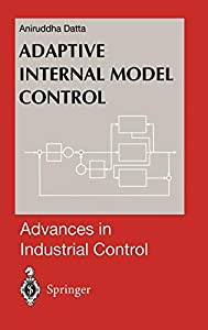 Adaptive Internal Model Control (Advances in Industrial Control)(中古品)