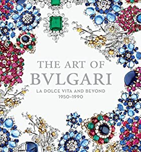 The Art of Bulgari: La Dolce Vita and Beyond(中古品)