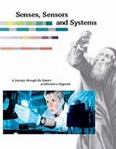 Senses Sensors and Systems: A Journey Through the History of Laboratory Diagnosis(中古品)