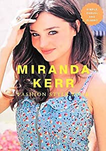 ミランダ・カー ファッションスタイルブック　MIRANDA KERR FASHION STYLE BOOK (MARBLE BOOKS Love Fashionista)(中古品)
