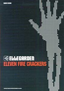 バンドスコア ELLEGARDEN/ELEVEN FIRE CRACKERS (バンド・スコア)(中古品)
