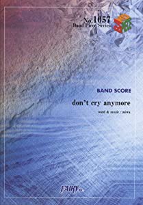 バンドスコアピースBP1057 don't cry anymore / miwa (Band Piece Series)(中古品)