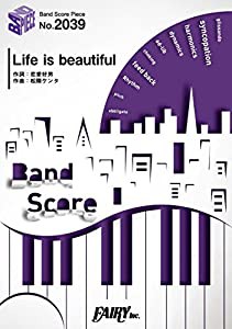 バンドスコアピースBP2039 Life is beautiful / BiSH ~dTV×FODドラマ「彼氏をローンで買いました」主題歌 (BAND SCORE PIECE)( 