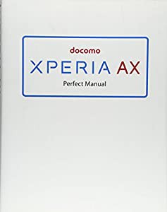 docomo Xperia AX Perfect Manual(中古品)