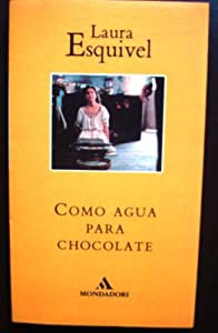 Como Agua Para Chocolate/Like Water for Chocolate (Fiction  Poetry & Drama)(中古品)