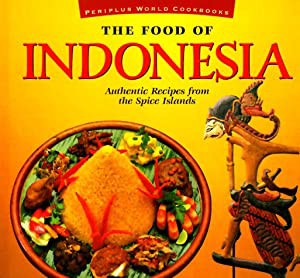 The Food of Indonesia: Authentic Recipes from the Spice Islands (Food of Series)(中古品)