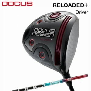 DOCUS RELOADED+ ドライバー リローデッドプラス RADAR レイダー シャフト メンズ ゴルフ ドゥーカス 正規品