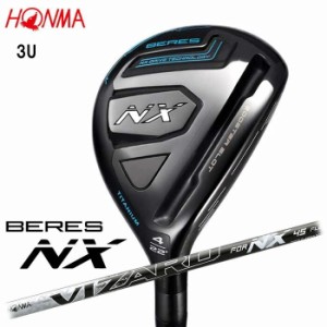 最新モデル 本間ゴルフ HONMA BERES NX ベレス ユーティリティ シャフト VIZARD FOR NX 45 3U ライ角 58° ロフト角 19° ゴルフ 日本正