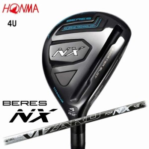 最新モデル 本間ゴルフ HONMA BERES NX ベレス ユーティリティ シャフト VIZARD FOR NX 45 4U ライ角 58.5° ロフト角 22° ゴルフ 日本