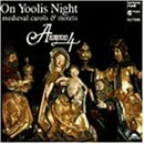 アノニマス4~中世のキャロルとモテット [Import] (ON YOOLIS NIGHT: MEDIEV(中古品)