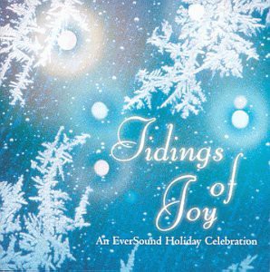 Tidings of Joy: An Eversound Holiday Celebration(中古品)