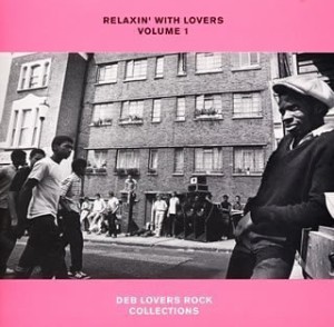 RELAXIN’WITH LOVERS VOLUME1 DEB LOVERS ROCK COLLECTION(中古品)