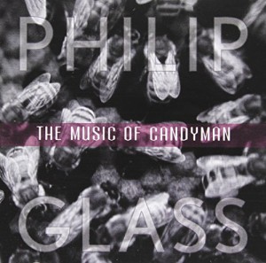 Philip Glass: The Music of Candyman(中古品)