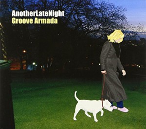 Another Late Night (Groove Armada) (ALNCD05)(中古品)