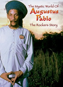 Mystic World of Augustus Pablo: The Rockers Story(中古品)