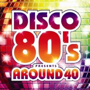 DISCO 80'S presents AROUND 40(中古品)