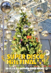 『SUPER DISCO Hits FINAL!!!?そして伝説へ?』@さいたまスーパーアリーナ [(中古品)