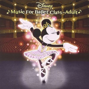 Disney Music for Ballet Class Adult(中古品)