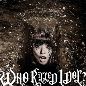 WHO KiLLED IDOL?(中古品)