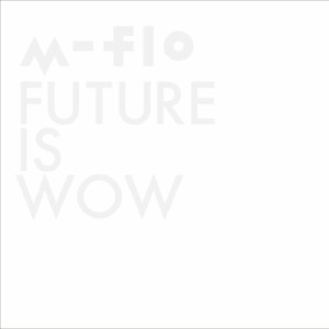 FUTURE IS WOW (ALBUM+Blu-ray Disc)(中古品)