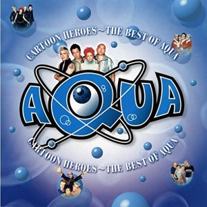 カートゥーン・ヒーローズ~ベスト・オブ・AQUA(中古品)