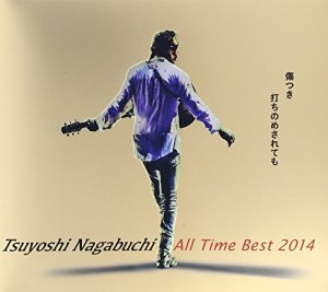 Tsuyoshi Nagabuchi All Time Best 2014 傷つき打ちのめされても、長渕剛。(中古品)