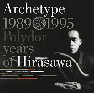 Archetype 1989-1995 Polydor years ofHirasawa(SHM-CD)(中古品)