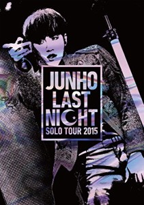 JUNHO Solo Tour 2015 “LAST NIGHT%ﾀﾞﾌﾞﾙｸｫｰﾃ% [DVD](中古品)