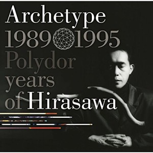 Archetype 1989-1995 Polydor years of Hirasawa(中古品)