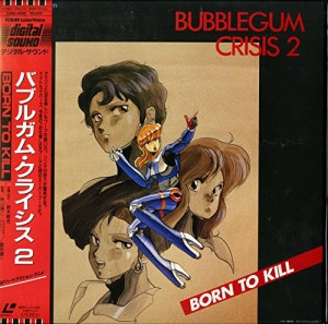 バブルガム・クライシス2 BORN TO KILL[榊原良子][Laser Disc](中古品)