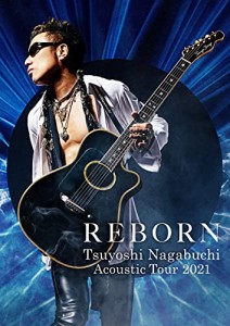 Tsuyoshi Nagabuchi Acoustic Tour 2021 REBORN[Blu-ray](中古品)