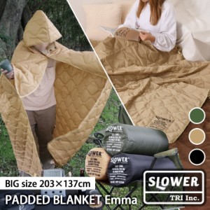 新作 SLOWER スロウワー 多機能 大判ブランケット PADDED BLANKET Emma レジャーシート アウトドア キャンプ スポーツ観戦 着る毛布 キル