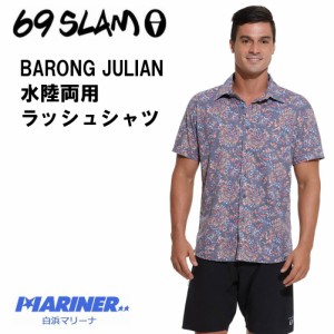  69slam ラッシュシャツ メンズ ラッシュガード BARONG JULIAN MTQBRG-PC トップス メンズウェア 紫外線予防 UVカット 派手 ロックスラム