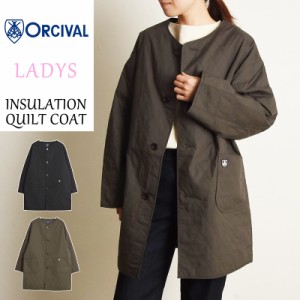 ORCIVAL オーシバル オーチバル インサレーション キルト コート INSULATION QUILT COAT ジャケット アウター 中綿 キルティング OR-A040