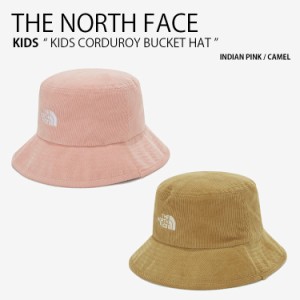 THE NORTH FACE ノースフェイス キッズ バケットハット KIDS CORDUROY BUCKET HAT NE3HM51R/S