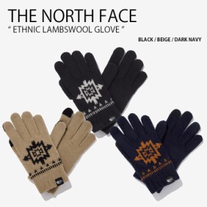 THE NORTH FACE ノースフェイス 手袋 ETHNIC LAMBSWOOL GLOVE エスニック ラムウール グローブ てぶくろ ニット NJ3GN60A/C/E