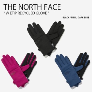 THE NORTH FACE ノースフェイス レディース 手袋 W ETIP RECYCLED GLOVE ウィメンズ リサイクル グローブ てぶくろ 女性用 NJ3GN72A/B/C