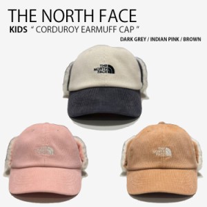 THE NORTH FACE ノースフェイス キッズ キャップ KIDS CORDUROY EARMUFF CAP イヤーマフ キャップ 帽子 子供用 子ども用 NE3CP51R/S/T