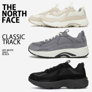 THE NORTH FACE ノースフェイス スニーカー CLASSIC TRACK OFFWHITE GRAY BLACK NS97N62K/J/L