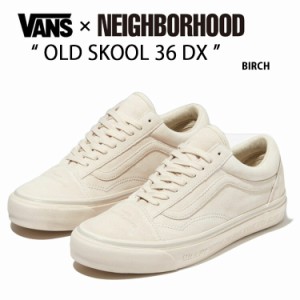 VANS バンズ NEIGHBORHOOD ネイバーフッド スニーカー OLDSKOOL 36 DX BIRCH VN0A54F3BRC 