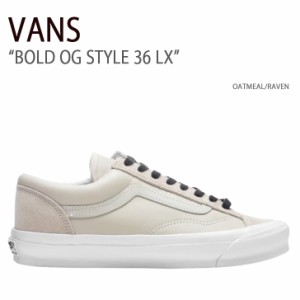 VANS バンズ スニーカー BOLD OG STYLE 36 LX OATMEAL RAVEN VN0A4BVE93N