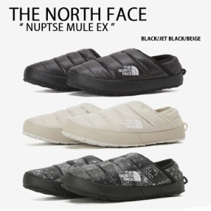 THE NORTH FACE ノースフェイス ミュール ダウンサンダル NUPTSE MULE EX ダウンスリッパ サンダル NS93P62S/T/U