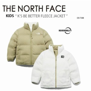 THE NORTH FACE ノースフェイス キッズ K’S BE BETTER FLEECE JACKET NJ3NM53U NJ3NL57T 