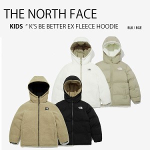 THE NORTH FACE ノースフェイス キッズ フリース K’S BE BETTER EX FLEECE HOODIE NJ3NM55T NJ3NM55S