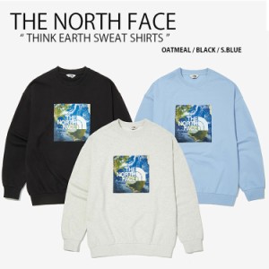 THE NORTH FACE ノースフェイス スウェット THINK EARTH SWEATSHIRTS NM5MN01K NM5MN01J/L