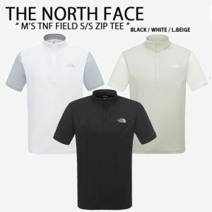 THE NORTH FACE ノースフェイス Tシャツ ハーフジップ M’S TNF FIELD S/S ZIP TEE NT7KM03A/B/C