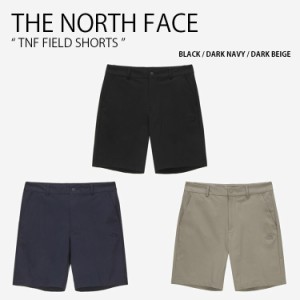 THE NORTH FACE ノースフェイス ショートパンツ TNF FIELD SHORTS NS6KN00A/B/C